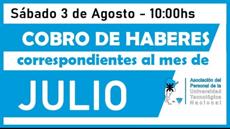 Cobro de haberes correspondientes al mes de Julio