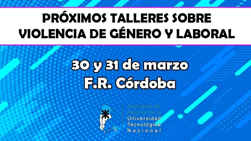 Taller Sobre Violencia de Género y Laboral en la Facultad Regional Córdoba