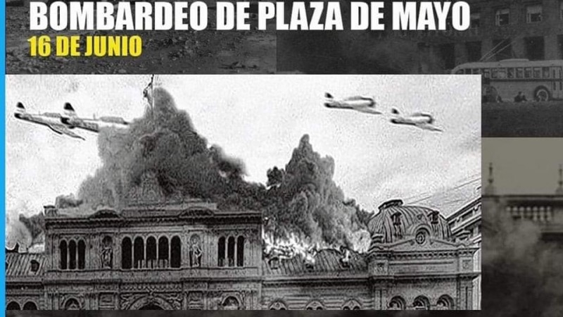 16 de junio - Bombardeo de Plaza de Mayo
