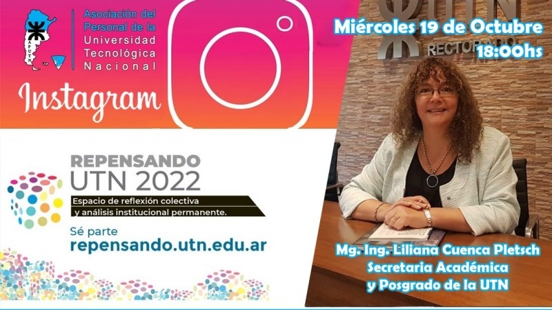 Charlamos con la Secretaria Académica y Posgrado de la UTN, Mg. Ing. LILIANA CUENCA PLETSCH por Instagram Live