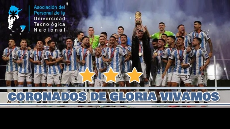 La APUTN felicita a nuestra selección argentina de futbol por la conquista de su tercera Copa Mundial de la FIFA.